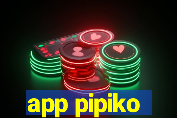 app pipiko